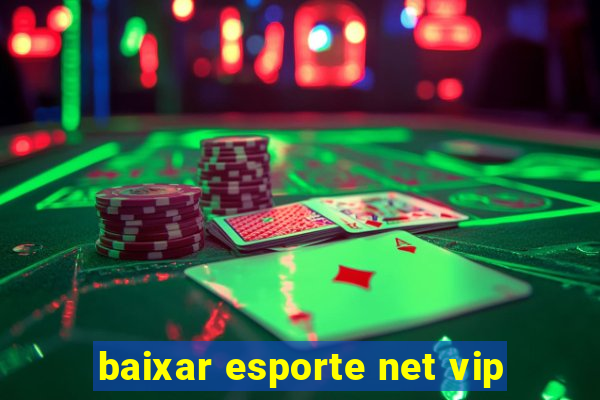 baixar esporte net vip